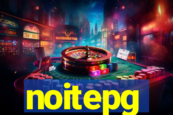 noitepg