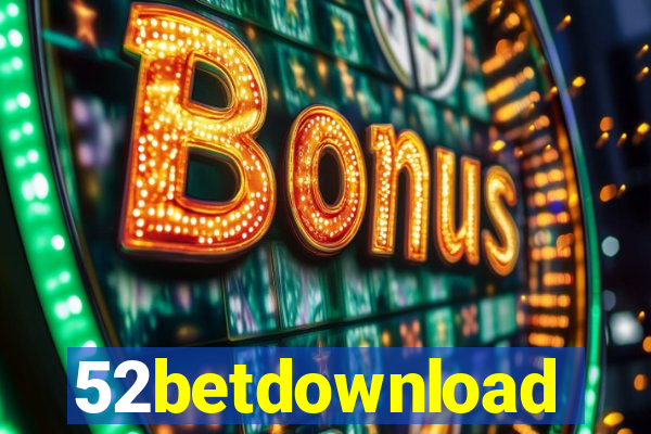 52betdownload