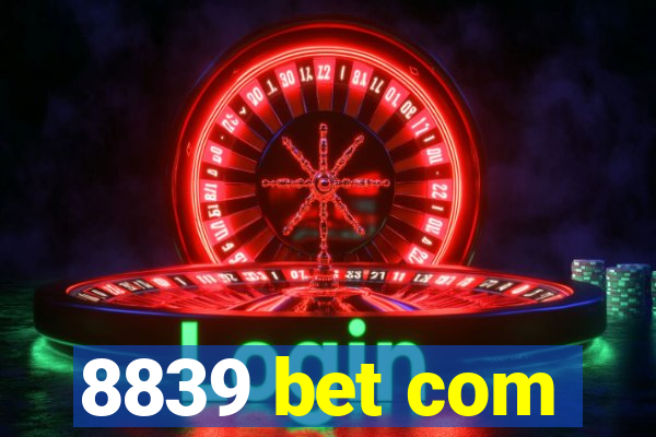 8839 bet com