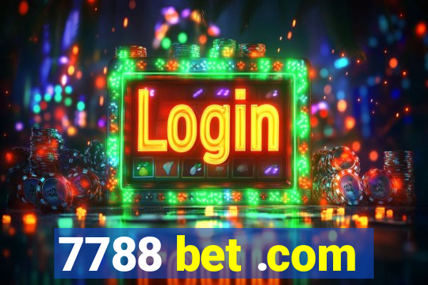 7788 bet .com