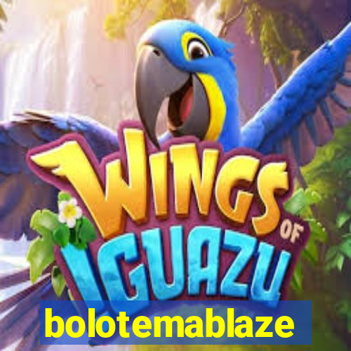 bolotemablaze