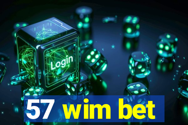 57 wim bet