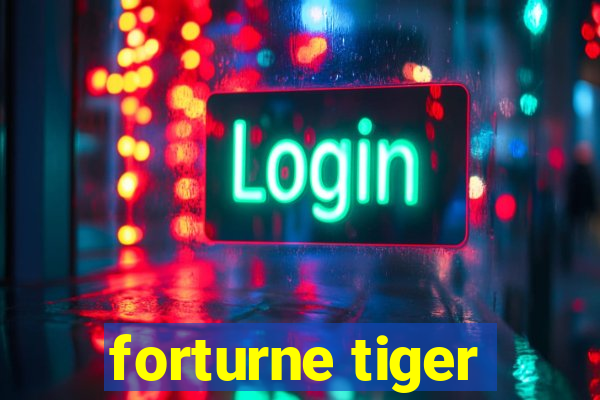 forturne tiger