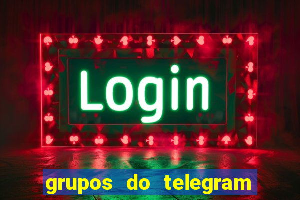 grupos do telegram mais de 18