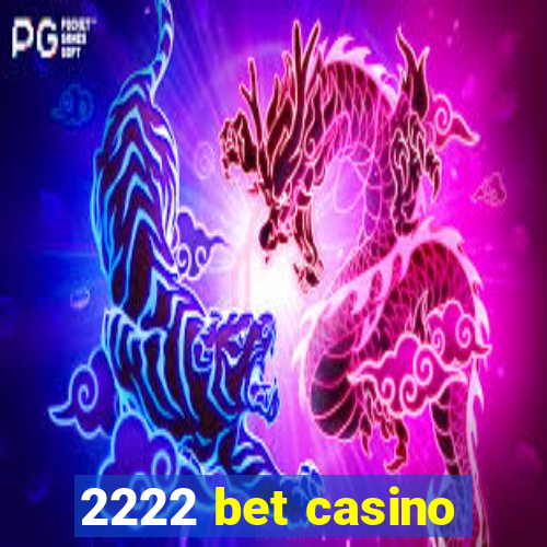 2222 bet casino