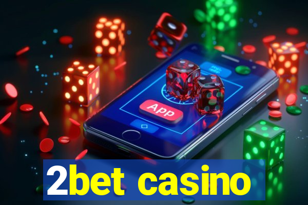 2bet casino