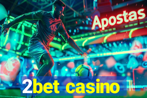 2bet casino