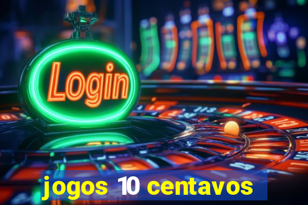 jogos 10 centavos