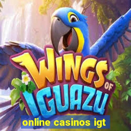 online casinos igt