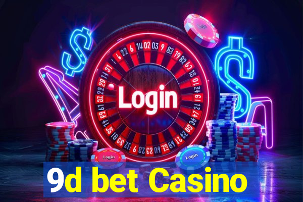 9d bet Casino