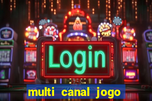 multi canal jogo do flamengo