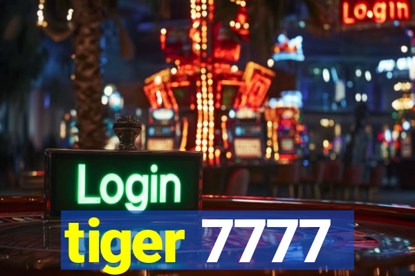 tiger 7777