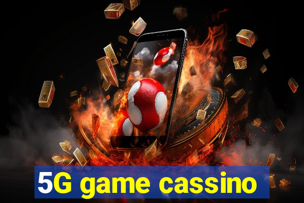 5G game cassino