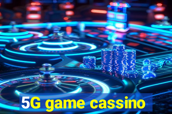 5G game cassino