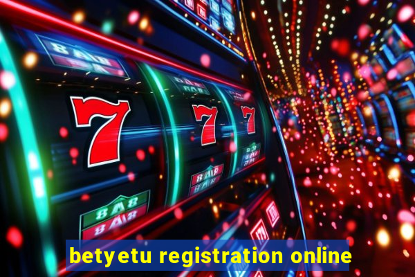 betyetu registration online