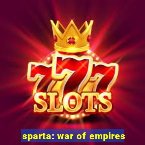 sparta: war of empires