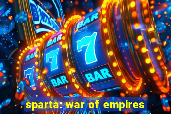 sparta: war of empires