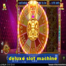 deluxe slot machine