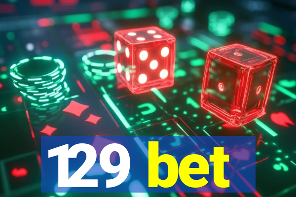 129 bet