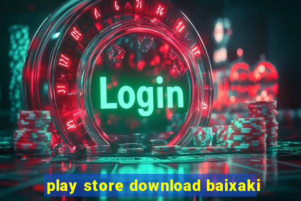 play store download baixaki