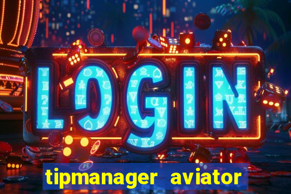 tipmanager aviator aposta ganha