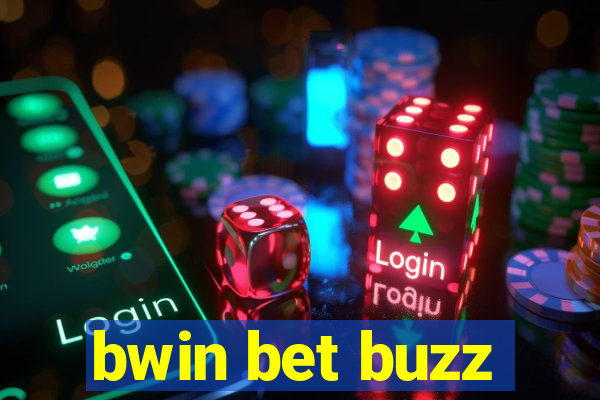 bwin bet buzz