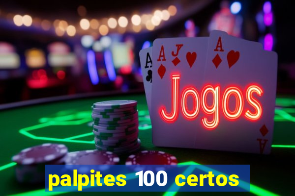 palpites 100 certos