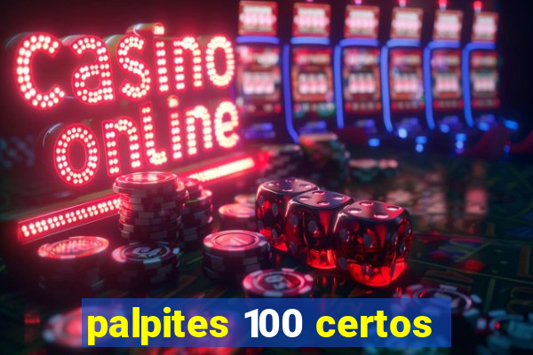 palpites 100 certos