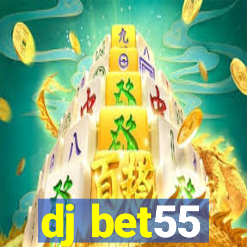 dj bet55