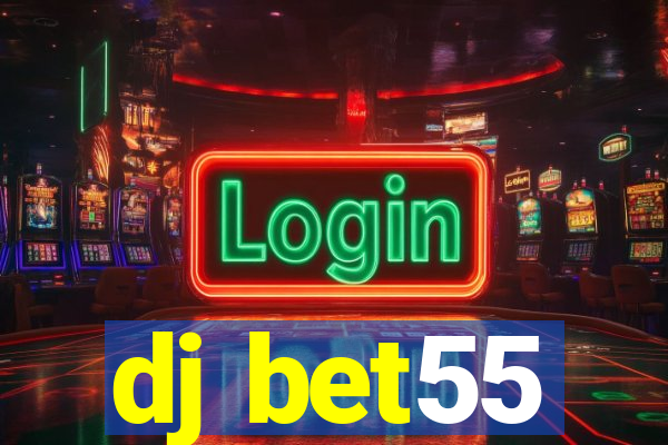 dj bet55