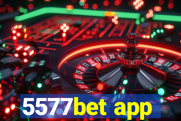 5577bet app