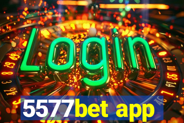 5577bet app