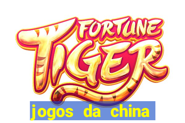 jogos da china para ganhar dinheiro