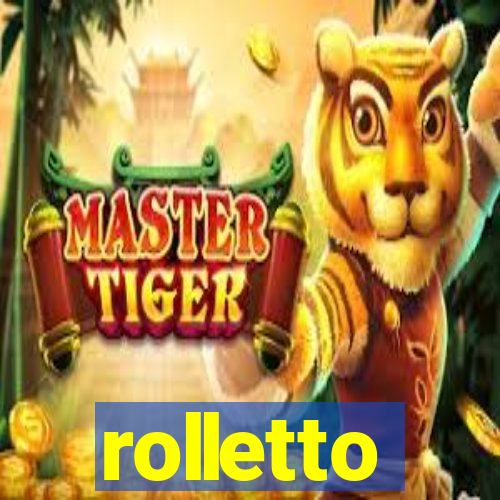 rolletto