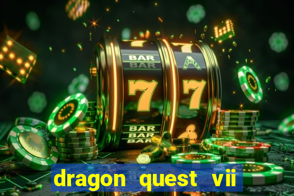 dragon quest vii ps1 rom pt-br