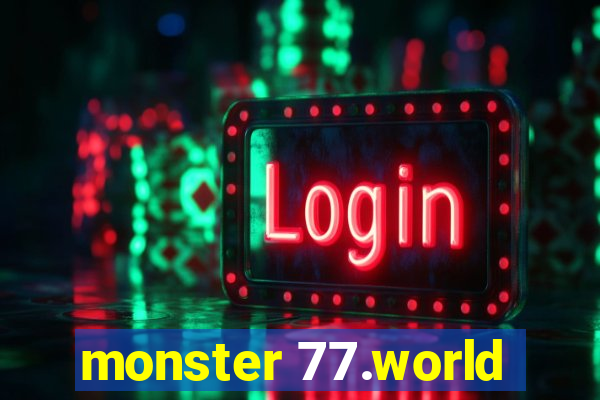 monster 77.world