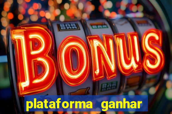 plataforma ganhar dinheiro jogando