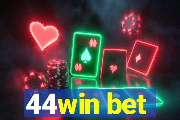 44win bet