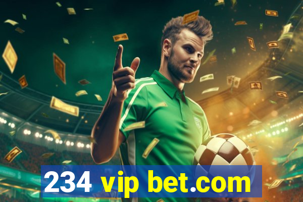 234 vip bet.com