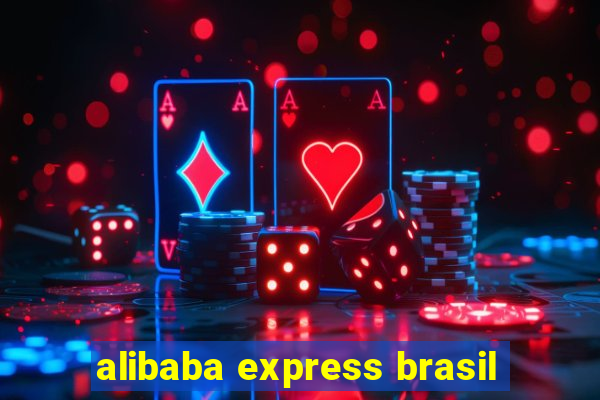 alibaba express brasil