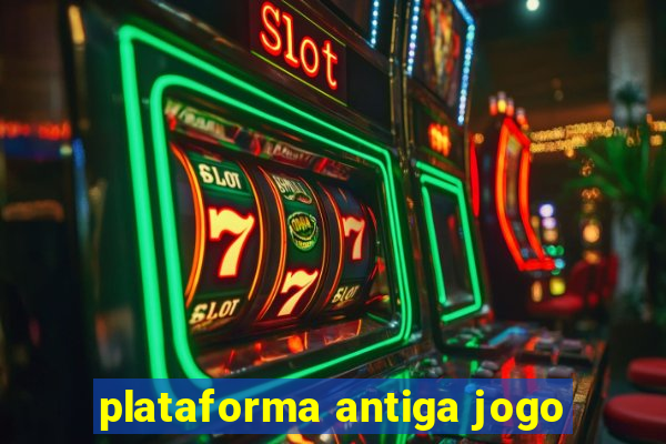 plataforma antiga jogo