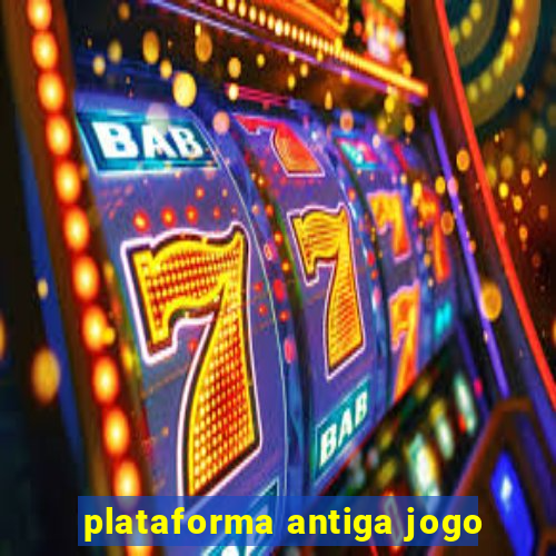 plataforma antiga jogo