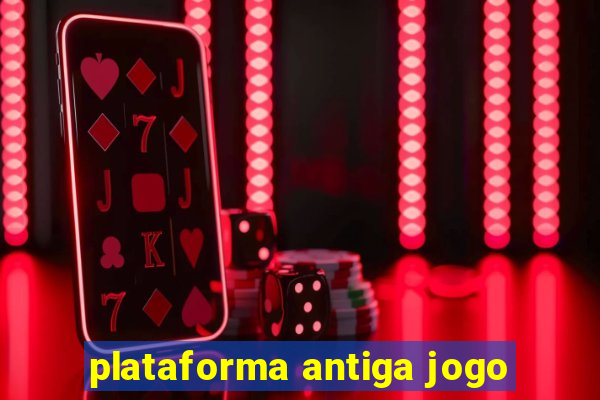 plataforma antiga jogo