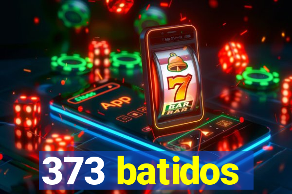 373 batidos