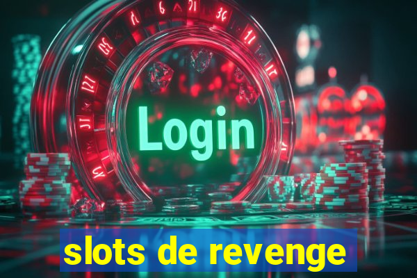 slots de revenge