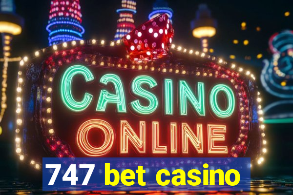 747 bet casino