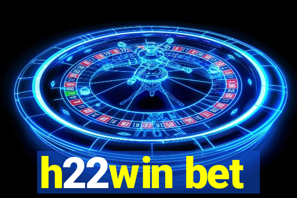 h22win bet