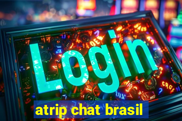 atrip chat brasil