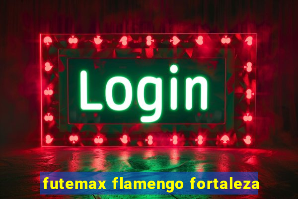 futemax flamengo fortaleza