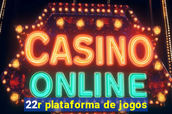 22r plataforma de jogos